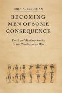 Becoming Men of Some Consequence di John A Ruddiman edito da University of Virginia Press