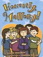 Honestly, Mallory! di Laurie B. Friedman edito da Carolrhoda Books
