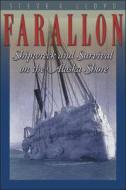 Farallon: Shipwreck and Survival on the Alaska Shore di Steve K. Lloyd edito da Washington State University Press