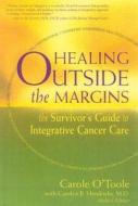 Healing Outside The Margins di C O'Toole edito da Regnery Publishing Inc