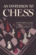 An Invitation to Chess: A Picture Guide to the Royal Game di Kenneth Harkness, Irving Chernev edito da ISHI INTL