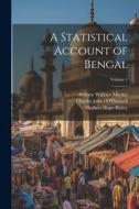 A Statistical Account of Bengal; Volume 1 di William Wilson Hunter, Charles James O'Donnell, Hermann Michael Kisch edito da LEGARE STREET PR