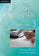 Academic Writing Skills 3 Student's Book di Peter Chin, Samuel Reid, Sean Wray, Yoko Yamazaki edito da Cambridge University Press