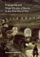 Propaganda and Hogarth's Line of Beauty in the First World War di Georgina Williams edito da Palgrave Macmillan UK