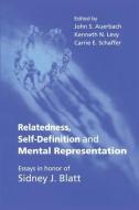 Relatedness, Self-Definition and Mental Representation di John S. Auerbach edito da Taylor & Francis Ltd