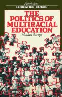The Politics Of Multiracial Education di Madan Sarup edito da Taylor & Francis Ltd