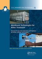 Membrane Technologies For Water Treatment edito da Taylor & Francis Ltd