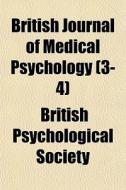 British Journal Of Medical Psychology 3 di British Psychological Society edito da General Books