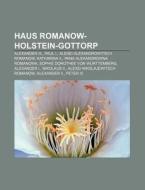 Haus Romanow-Holstein-Gottorp di Quelle Wikipedia edito da Books LLC, Reference Series