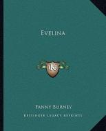 Evelina di Frances Burney edito da Kessinger Publishing