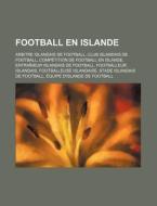 Football En Islande: Arbitre Islandais de Football, Club Islandais de Football, Competition de Football En Islande di Source Wikipedia edito da Books LLC, Wiki Series
