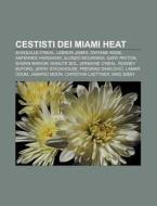 Cestisti Dei Miami Heat: Shaquille O'nea di Fonte Wikipedia edito da Books LLC, Wiki Series
