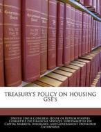 Treasury\'s Policy On Housing Gse\'s edito da Bibliogov