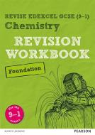 Revise Edexcel GCSE (9-1) Chemistry Foundation Revision Workbook di Nigel Saunders edito da Pearson Education Limited