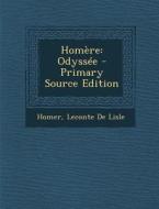 Homere: Odyssee di Homer, LeConte De Lisle edito da Nabu Press