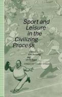 Sport and Leisure in the Civilizing Process edito da Palgrave Macmillan