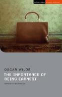 The Importance Of Being Earnest di Oscar Wilde edito da Bloomsbury Publishing PLC