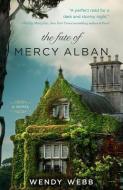 The Fate of Mercy Alban di Wendy Webb edito da HYPERION