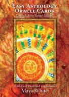 Easy Astrology Oracle Cards: Unlock Your Inner Guide di Maya White edito da Hay House