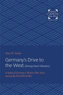 Germany's Drive to the West (Drang Nach Westen): A Study of Germany's Western War Aims During the First World War di Hans W. Gatzke edito da JOHNS HOPKINS UNIV PR