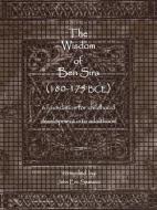 The Wisdom of Ben Sira (180-175 Bce): A Foundation for Childhood Development Into Adulthood di John Eric Sparacio edito da AUTHORHOUSE