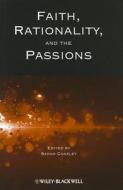 Faith, Rationality and the Passions di Sarah Coakley, Coakley edito da John Wiley & Sons