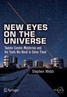 New Eyes on the Universe di Stephen Webb edito da Springer New York