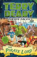 Pirate Tales: The Pirate Lord di Terry Deary edito da Bloomsbury Publishing PLC