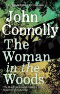 The Woman in the Woods di John Connolly edito da Hodder And Stoughton Ltd.