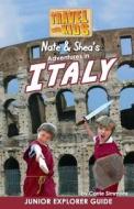 Nate & Shea's Adventures in Italy di Carrie Simmons edito da Createspace