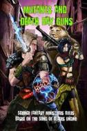 Mutants and Death Ray Guns: Post-Apocalyptic Miniatures Rules di Andrea Sfiligoi edito da Createspace
