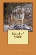 Island of Spirits di MR Henry Simpson edito da Createspace