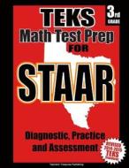 Teks 3rd Grade Math Test Prep for Staar di Teachers' Treasures edito da Createspace