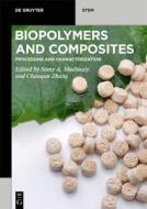 Biopolymers and Composites: Processing and Characterization edito da DE GRUYTER