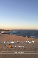 Celebration of Self-My Journey di Judy Gail Kirk edito da Balboa Press