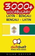 3000+ Latin - Bengali Bengali - Latin Vocabulary di Gilad Soffer edito da Createspace