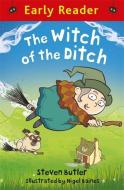 Early Reader: The Witch of the Ditch di Steven Butler edito da Hachette Children's Group
