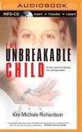 The Unbreakable Child di Kim Michele Richardson edito da Audible Studios on Brilliance