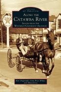 Along the Catawba River: Images from the Winthrop University Archives di Ron Chepesiuk, Gina Price White, Edward Lee edito da ARCADIA LIB ED