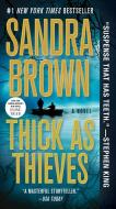 Thick as Thieves di Sandra Brown edito da GRAND CENTRAL PUBL