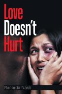 Love Doesn't Hurt di Ranarda Nash edito da Xlibris