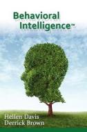 Behavioral Intelligence di Hellen Davis, Derrick Brown edito da INDABA TRAINING SPECIALISTS IN