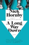 A Long Way Down di Nick Hornby edito da RIVERHEAD