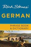 Rick Steves\' German Phrase Book And Dictionary di Rick Steves edito da Avalon Travel Publishing