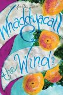 Whaddyacall The Wind? di Annie Rachele Lanzillotto edito da Bordighera Press