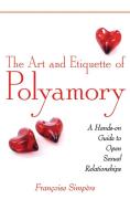 The Art and Etiquette of Polyamory di Francoise Simpere edito da Skyhorse Publishing
