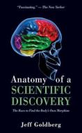 Anatomy of a Scientific Discovery di Jeff Goldberg edito da Skyhorse Publishing