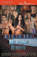 The American Soldier Collection 11: Mending Hearts (Siren Publishing Lovextreme Forever) di Dixie Lynn Dwyer edito da SIREN PUB