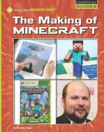 The Making of Minecraft di Jennifer Zeiger edito da CHERRY LAKE PUB