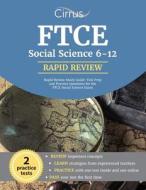 FTCE Social Science 6-12 Rapid Review Study Guide di Ftce Social Science Exam Prep Team edito da Cirrus Test Prep